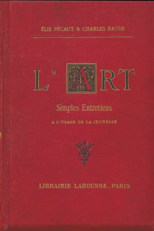 Livrenpoche : L'art simples entretiens - Élie Pécaut - Livre