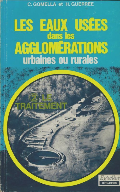 Livrenpoche : Les eaux usées dans les agglomérations Tome II - C Gomella - Livre