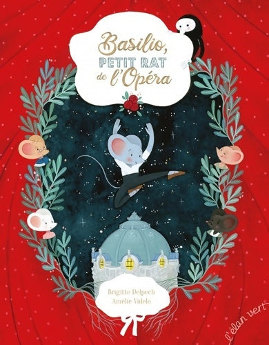 Livrenpoche : Basilio petit rat de l'Opéra - Brigitte Delpech - Livre