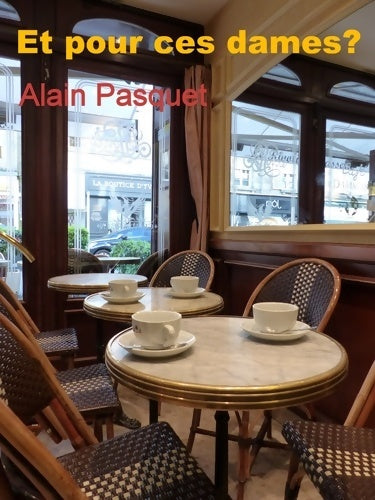 Livrenpoche : Et pour ces dames ? - Alain Pasquet - Livre