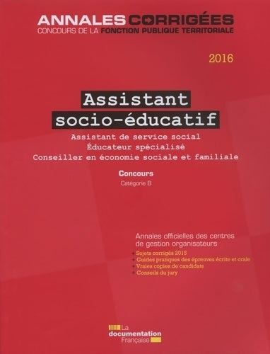 Livrenpoche : Assistant socio-éducatif 2016 concours assistant de service social - Centre Interdépartemental De Gestion De La Petite Couronne De La Région Ile De France (CIGPC) - Livre