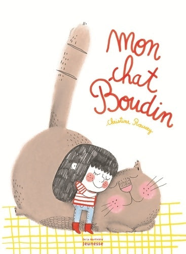 Livrenpoche : Mon chat boudin - Christine Roussey - Livre
