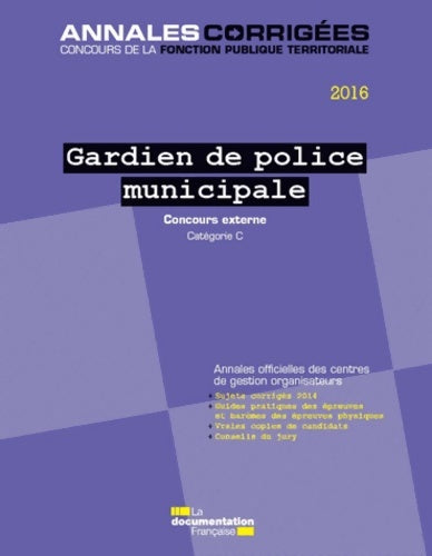 Livrenpoche : Gardien de police municipale 2016 - Concours externe - Catégorie C - Cig Petite Couronne - Livre
