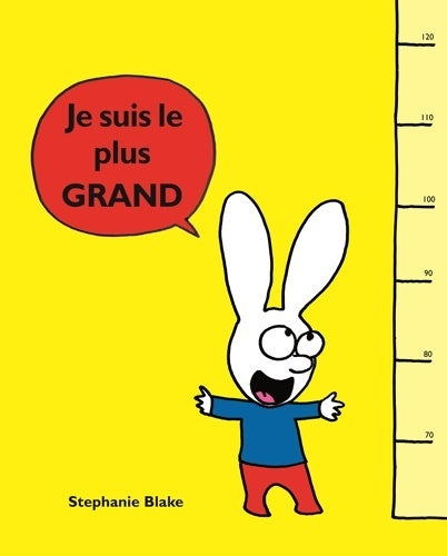 Livrenpoche : Je suis le plus grand - Stéphanie Blake - Livre
