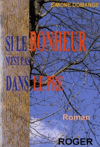 Livrenpoche : Si le bonheur n'est pas dans le pré - Simone Domange - Livre