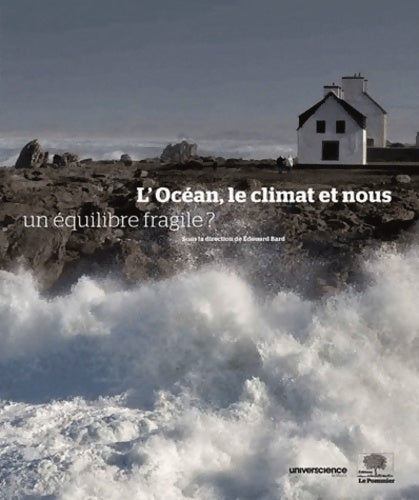 Livrenpoche : L'Océan le climat et nous : Un équilibre fragile ? - Edouard Bard - Livre