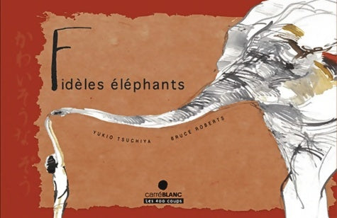 Livrenpoche : Fidèles éléphants - Yukio Tsuchiya - Livre