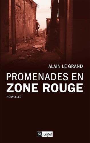 Livrenpoche : Promenades en zone rouge - Alain Legrand - Livre