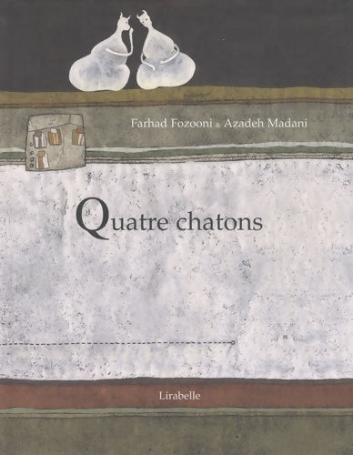 Livrenpoche : Quatre chatons - Farhad Fozooni - Livre