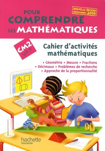 Livrenpoche : Pour comprendre les mathématiques CM2 - Cahier d'activités - Ed. 2009 - Jean-Paul Blanc - Livre
