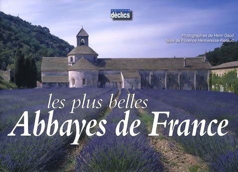 Livrenpoche : Les plus belles Abbayes de France - Florence Henneresse-Renaud - Livre