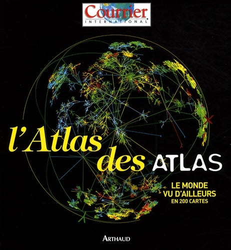Livrenpoche : L'Atlas des atlas : Le monde vu d'ailleurs en 200 cartes - Courrier International - Livre