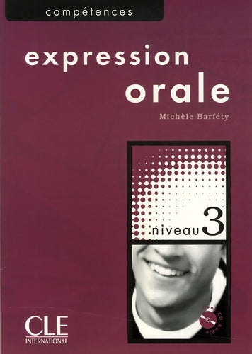 Livrenpoche : Expression orale 3 - B2 - Michèle Barféty - Livre