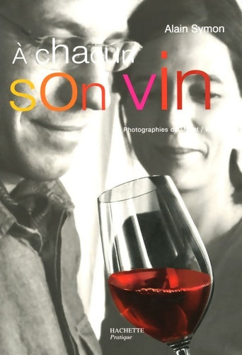 Livrenpoche : A chacun son vin - Alain Symon - Livre