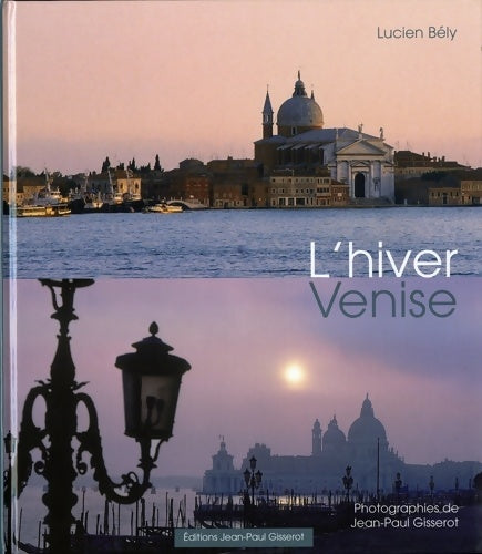 Livrenpoche : L'hiver Venise - Lucien Bély - Livre