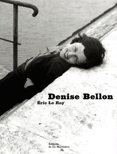 Livrenpoche : Denise Bellon - Eric Le Roy - Livre