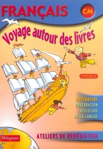 Livrenpoche : Voyage autour des livres Français CM cycle 3 : Livre de l'élève - Patrick Caperan - Livre