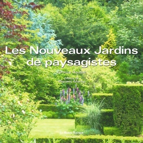 Livrenpoche : LES NOUVEAUX JARDINS DE PAYSAGISTES - Jérôme Goutier - Livre