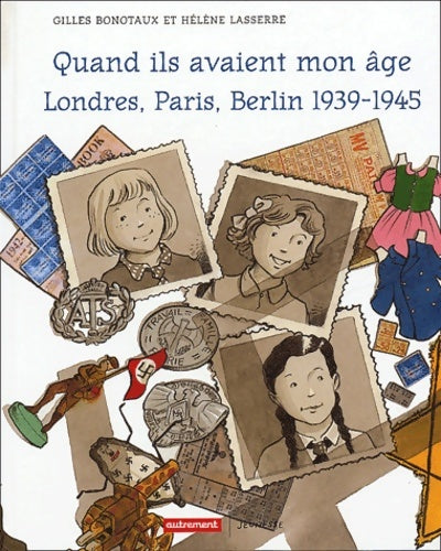 Livrenpoche : Quand ils avaient.... 39/45 - Gilles Bonotaux - Livre