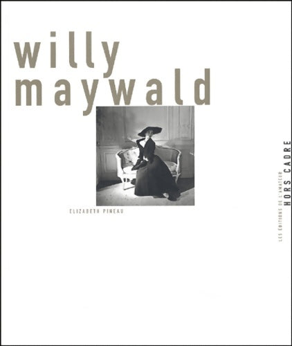 Livrenpoche : Willy Maywald - Elizabeth Pineau - Livre