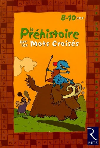 Livrenpoche : La Préhistoire par les mots croisés - Collectif - Livre