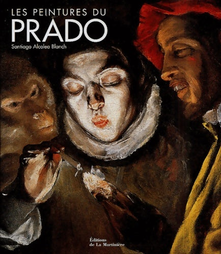 Livrenpoche : Les peintures du Prado - Santiago Alcolea Blanch - Livre