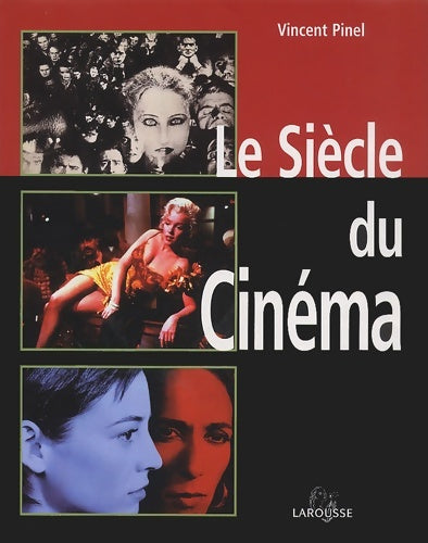 Livrenpoche : Le siècle du cinéma - Vincent Pinel - Livre