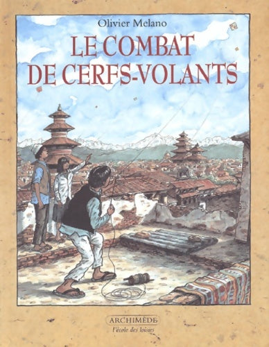 Livrenpoche : Le combat de cerfs-volants - Olivier Melano - Livre