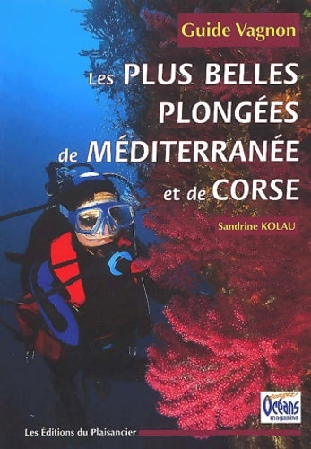 Livrenpoche : Guide des plus belles plongées de Méditerranée et Corse - Guide Vagnon - Livre
