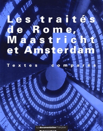 Livrenpoche : Les Traites De Rome Maastricht Et Amsterdam. Textes Compares - Collectif - Livre