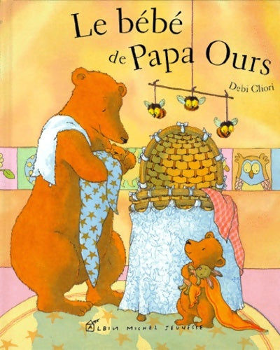 Livrenpoche : Le bébé de Papa Ours - Debi Gliori - Livre