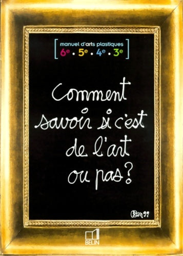 Livrenpoche : Comment savoir si c'est de l'art ou pas ? : Manuel d'Arts plastiques 6e / 5e / 4e / 3e - Fabrice Wateau - Livre