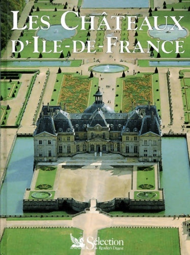 Livrenpoche : LES châteaux D'ILE-DE-FRANCE. : 1ère édition - Emmanuel Bourassin - Livre