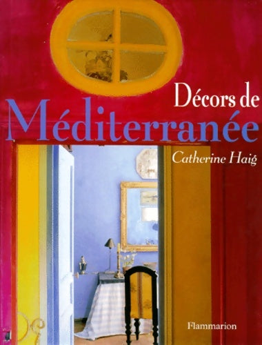 Livrenpoche : Décors de Méditerranée - Catherine Haig - Livre