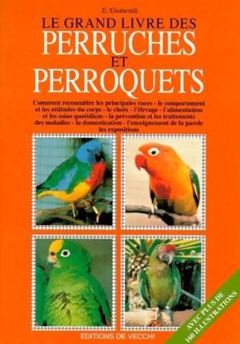 Livrenpoche : Le grand livre des perruches et perroquets - E. Gismondi - Livre