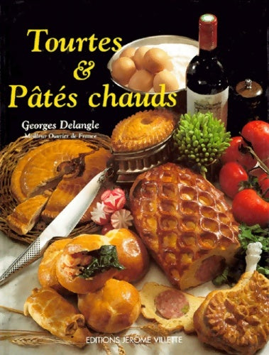 Livrenpoche : Tourtes et pâtés chauds - Georges Delangle - Livre