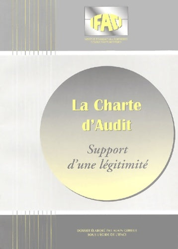 Livrenpoche : La charte d'audit : Support d'une légitimité - Alain Gerbier - Livre