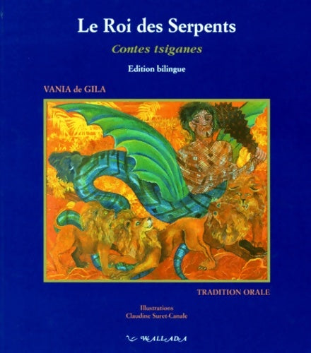 Livrenpoche : Le roi des serpents contes tsiganes - Vania De Gila - Livre
