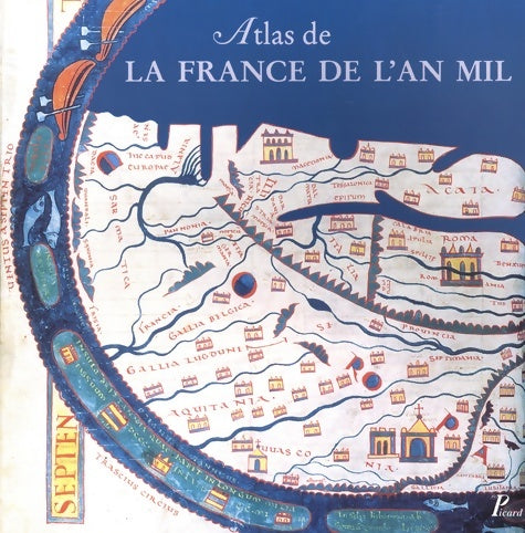 Livrenpoche : Atlas de la France de l'an Mil. : Avec l'aide technique de J. LEURIDAN. - Jacqueline Leuridan - Livre