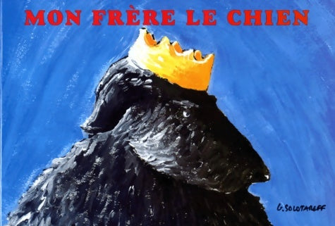 Livrenpoche : Mon frère le chien - Grégoire Solotareff - Livre