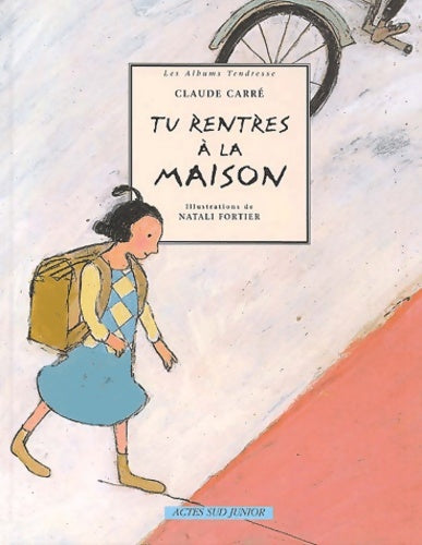 Livrenpoche : Tu rentres à la maison - Claude Carré - Livre