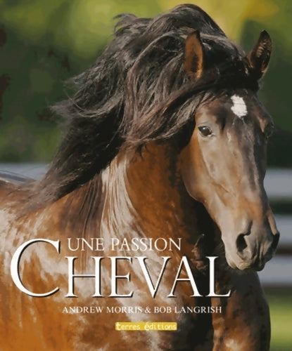 Livrenpoche : Cheval une Passion - Andrew Morris - Livre