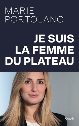 Livrenpoche : Je suis la femme du plateau - Marie Portolano - Livre