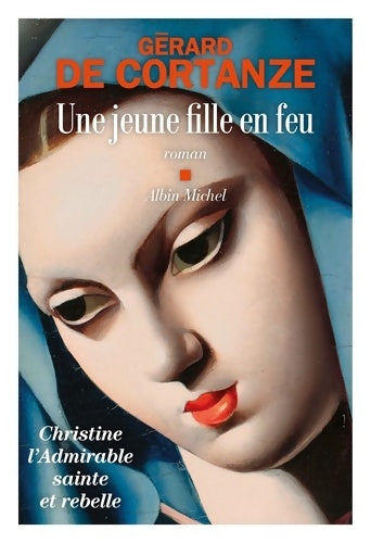 Livrenpoche : Une jeune fille en feu - Gérard De Cortanze - Livre