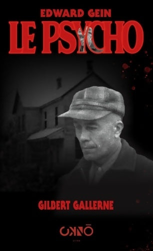 Livrenpoche : Edward Gein le psycho - Gilbert Gallerne - Livre