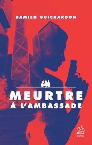 Livrenpoche : Meurtre à l'ambassade - Damien Guichardon - Livre