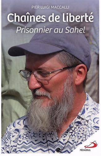 Livrenpoche : Chaînes de liberté : Prisonnier au Sahel - Pier Luigi Maccalli - Livre