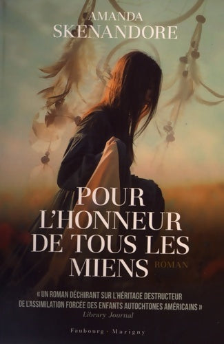 Livrenpoche : Pour l?honneur de tous les miens : Un roman déchirant sur l'héritage destructeur de l'assimilation forcée des enfants autochtones américains - Amanda Skenandore - Livre