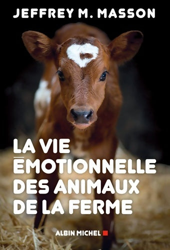 Livrenpoche : La Vie émotionnelle des animaux de la ferme - Jeffrey Masson - Livre