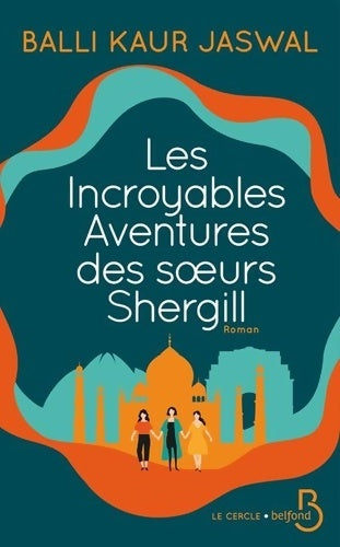 Livrenpoche : Les Incroyables Aventures des soeurs Shergill - Balli Kaur Jaswal - Livre